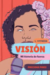 Vision: Mi Historia De Fuerza (Vision: My Story Of Strength)