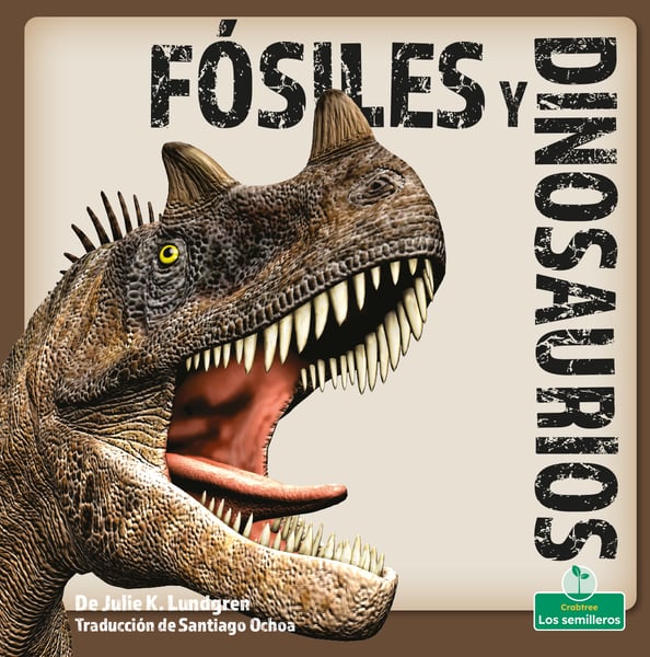 Fosiles Y Dinosaurios (Fossils And Dinosaurs)