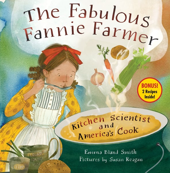Fabulous Fannie Farmer: Kitchen Scientist And America's Cook, The