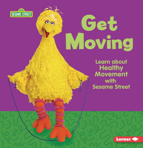 Get Moving: Learn About Healthy Movement With Sesame Street