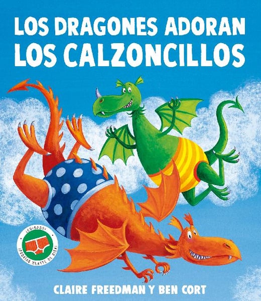 Los Dragones Adoran Los Calzoncillos (Dragons Love Underpants)