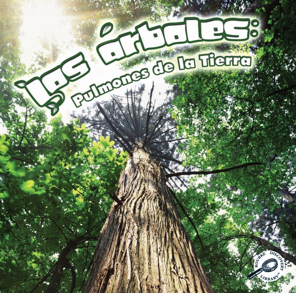 Los Arboles: Pulmones De La Tierra (Trees: Earth's Lungs)