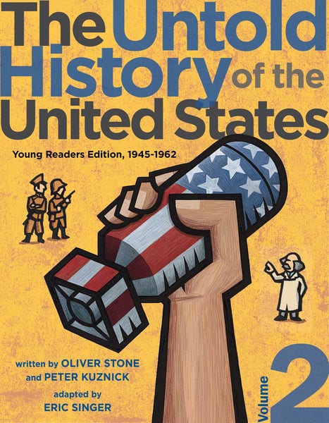 Untold History Of The United States, Volume 2: Young Readers Edition, 1945-1962, The