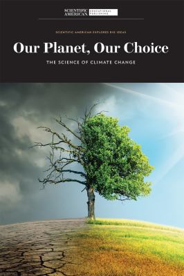 Our Planet, Our Choice: The Science Of Climate Change