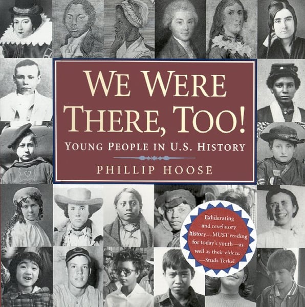 We Were There, Too! Young People In U.S. History