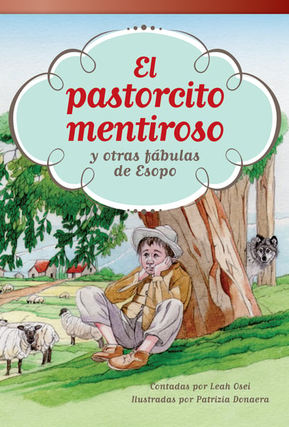El Pastorcito Mentiroso Y Otras Fabulas De Esopo (The Boy Who Cried Wolf And Other Aesop Fables)