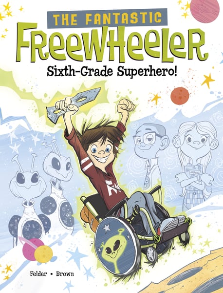 Fantastic Freewheeler, Sixth-Grade Superhero!, The