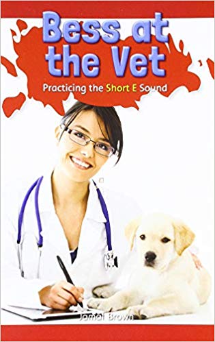 Bess At The Vet: Practicing The Short E Sound