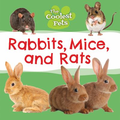 Rabbits, Mice, And Rats