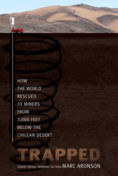 Trapped: How The World Rescued 33 Miners From 2,000 Feet Below The Chilean Desert