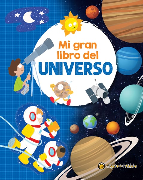 Mi Gran Libro Del Universo (My Great Book Of The Universe)