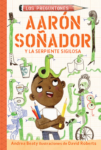 Aaron Sonador Y La Serpiente Sigilosa (Aaron Slater And The Sneaky Snake)