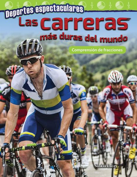Deportes Espectaculares: Las Carreras Mas Duras Del Mundo: Comprension De Fracciones (Spectacular Sports: World's Toughest Races: Understanding Fractions)