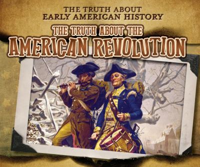 Truth About The American Revolution, The