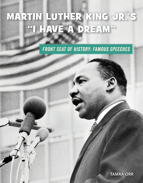 Martin Luther King Jr.'s "I Have A Dream"