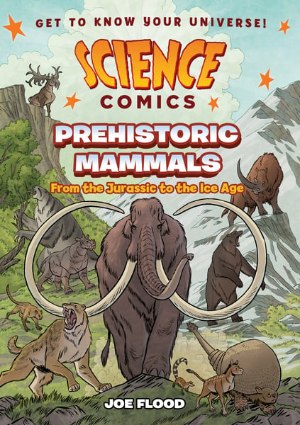Prehistoric Mammals: From The Jurassic To The Ice Age