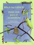 Bugs For Lunch / Insectos Para El Alamuerzo