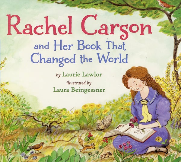 Rachel Carson And Her Book That Changed The World