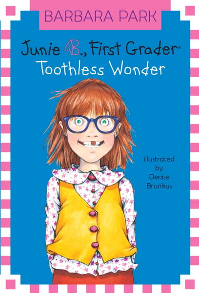 Junie B., First Grader: Toothless Wonder