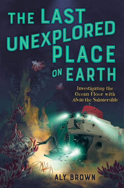 Last Unexplored Place On Earth: Investigating The Ocean Floor With Alvin The Submersible, The