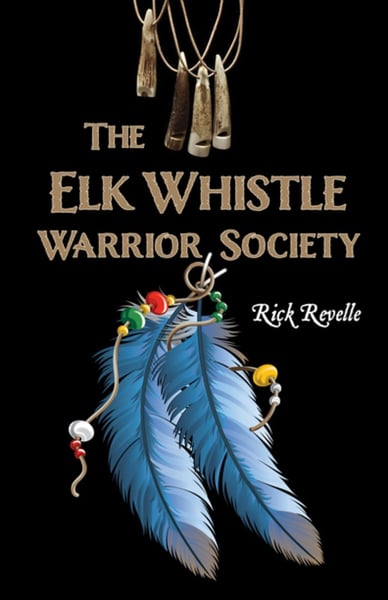 Elk Whistle Warrior Society, The