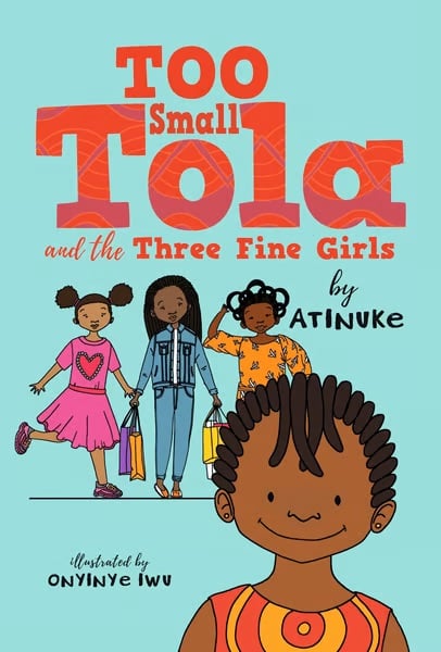Too Small Tola And The Three Fine Girls