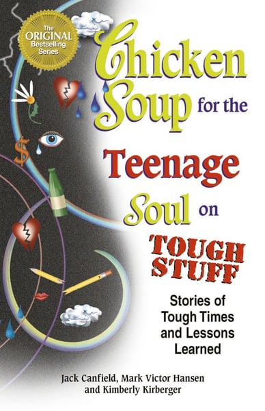 Chicken Soup For The Teenage Soul On Tough Stuff