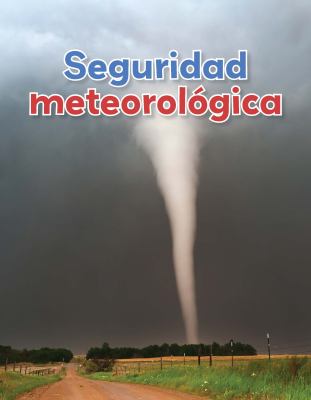 Seguridad Meteorologica (Weather Safety)