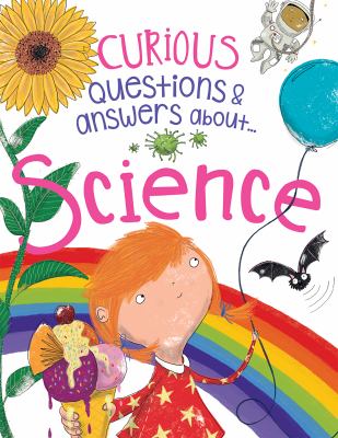 Curious Questions And Answers About...Science