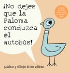 No Dejes Que La Paloma Conduzca El Autobus! (Don't Let The Pigeon Drive The Bus!)