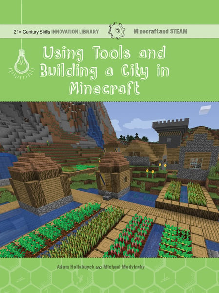 Using Tools And Building A City In Minecraft