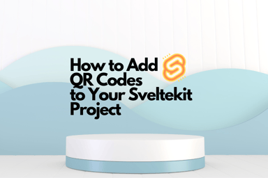 How to Add QR Codes to Your Sveltekit Project