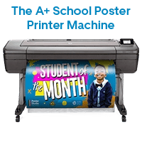 The A+ School Poster Printer Machine 
