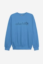 Estás Bella Long Sleeve Sweatshirt