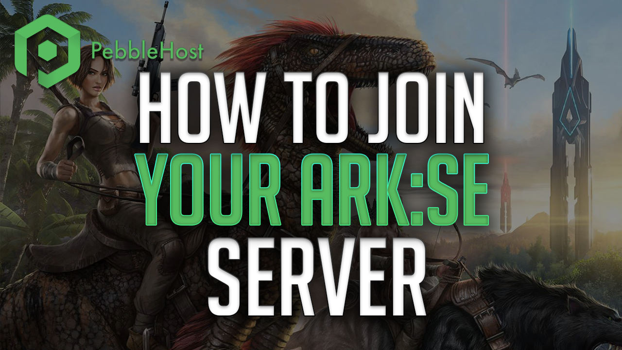 Herske Sociologi race How to directly join your Ark: SE server from Epic Games launcher -  PebbleHost Knowledgebase
