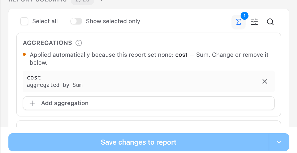 The Aggregations panel of a report that set none, reading "Applied automatically because this report set none: cost — Sum. Change or remove it below." above a cost rule aggregated by Sum, with the Aggregations button counting it