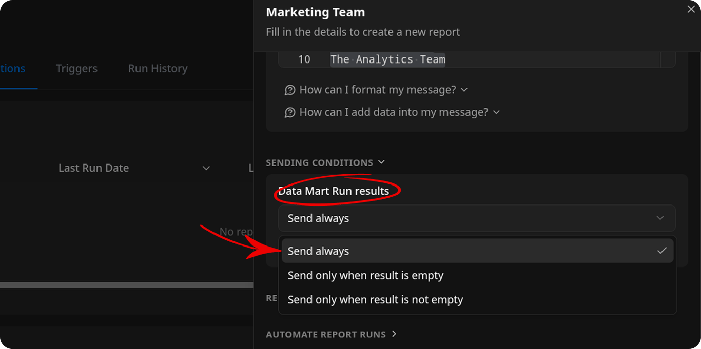 Report dialog showing the Sending Conditions section. The condition dropdown is expanded and displays three options: Send always (currently selected), Send only when result is empty, and Send only when result is not empty