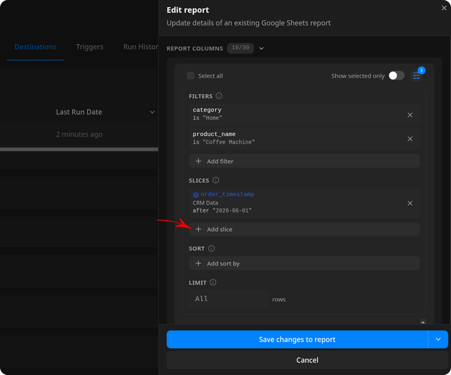Edit report panel showing Filters with two rules (category is Home, product_name is Coffee Machine) and a Slices section with one active slice: order_timestamp from CRM Data, after "2026-06-01". An arrow points to the "+ Add slice" button.
