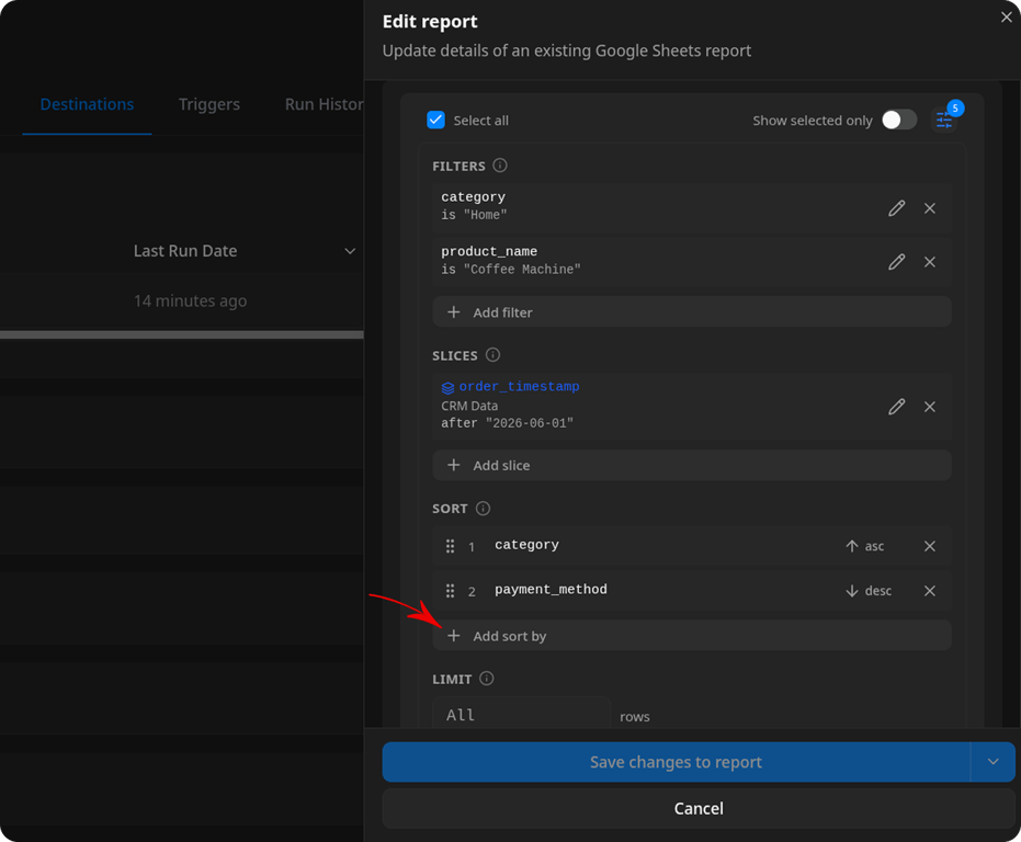 Edit report panel with all four sections configured. Filters: category is Home, product_name is Coffee Machine. Slices: order_timestamp from CRM Data after "2026-06-01". Sort: two rules — 1. category ascending, 2. payment_method descending. An arrow points to the "+ Add sort by" button. Limit shows All rows.