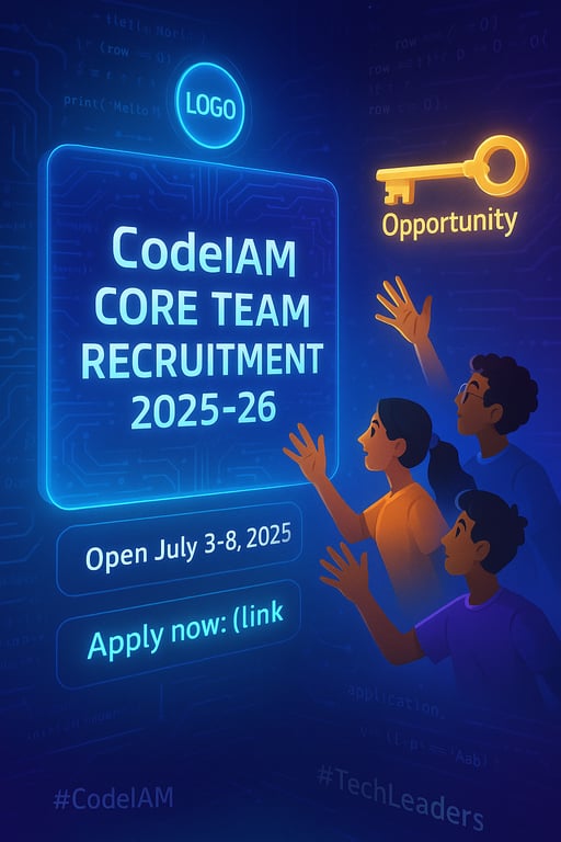 Join the Revolution: CodeIAM Core Team 2025–26 Recruitment!