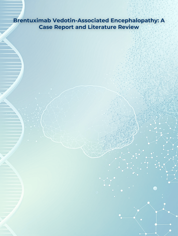 Brentuximab Vedotin and the Enigmatic Encephalopathy: A Cautionary Tale