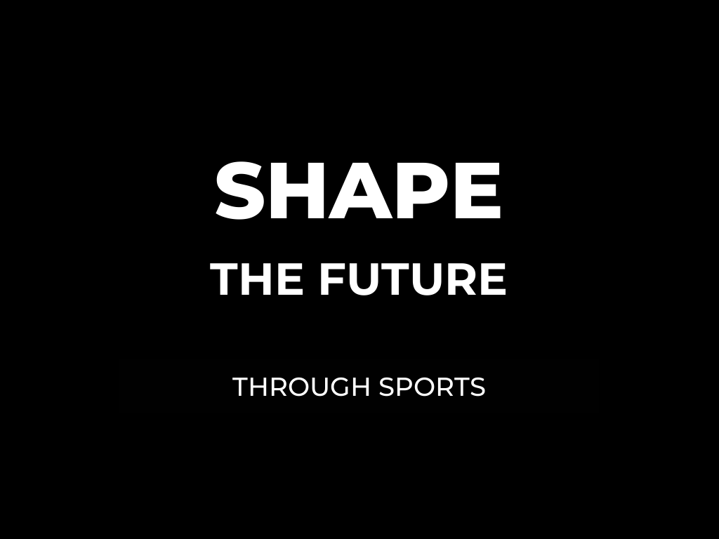 Shaping the Future: The Power of Sports