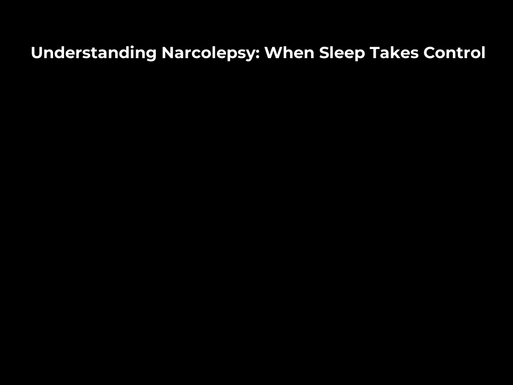 Navigating Narcolepsy: Unraveling the Sleep Mystery