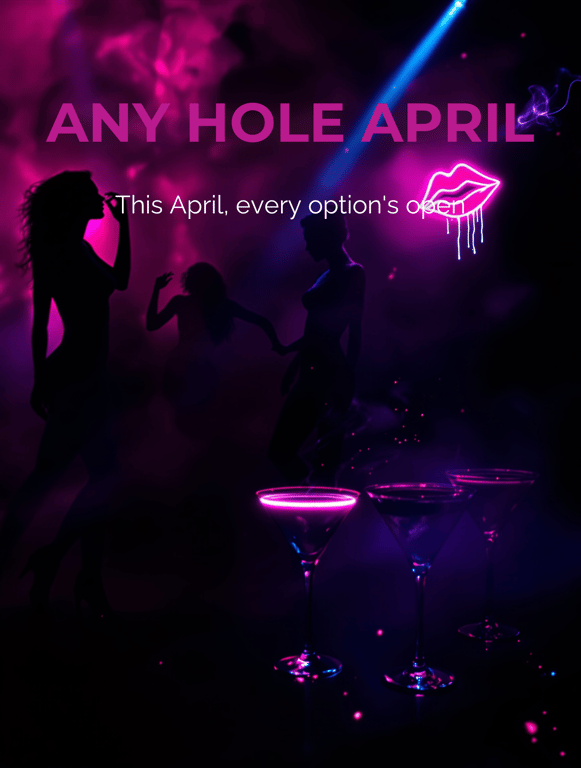 Any Hole April: The Ultimate Flirt Fest