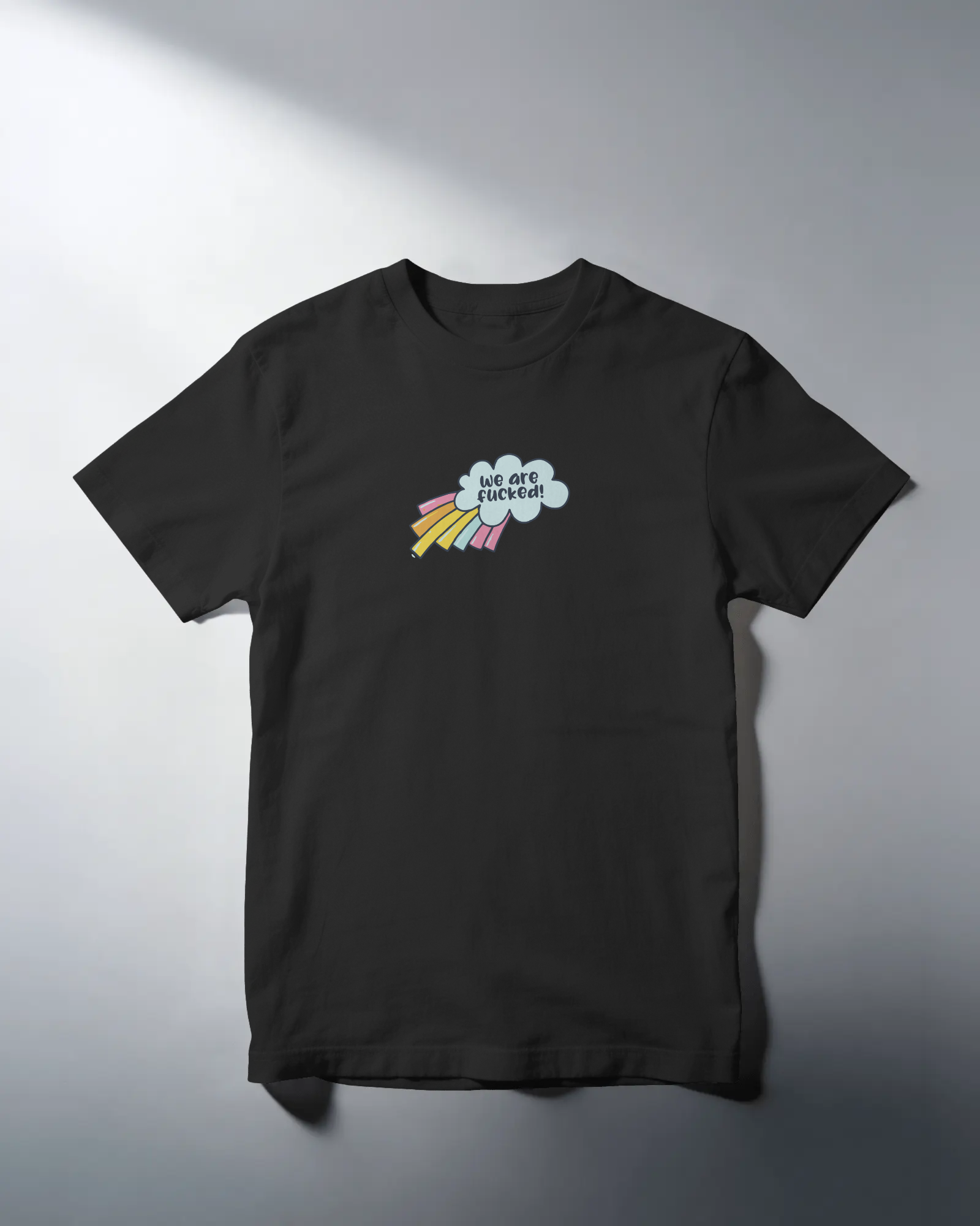 We Are F*cked Unisex Tişört
