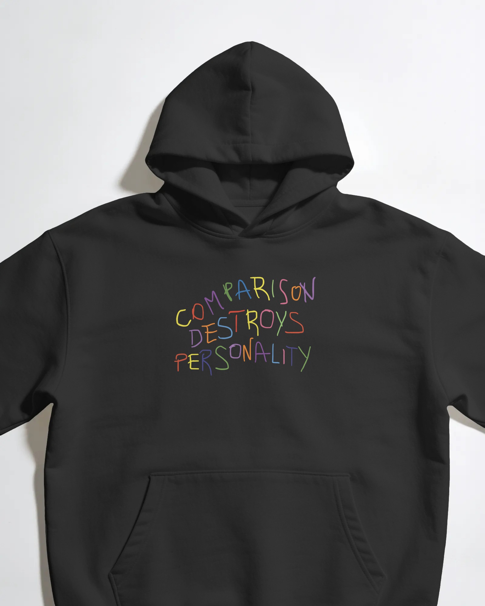 Comparison Destroys Personality Siyah Kapüşonlu Sweatshirt