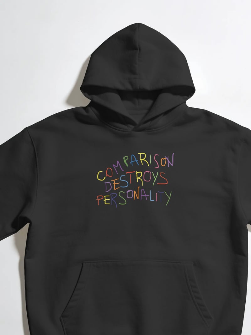 Comparison Destroys Personality Siyah Kapüşonlu Sweatshirt