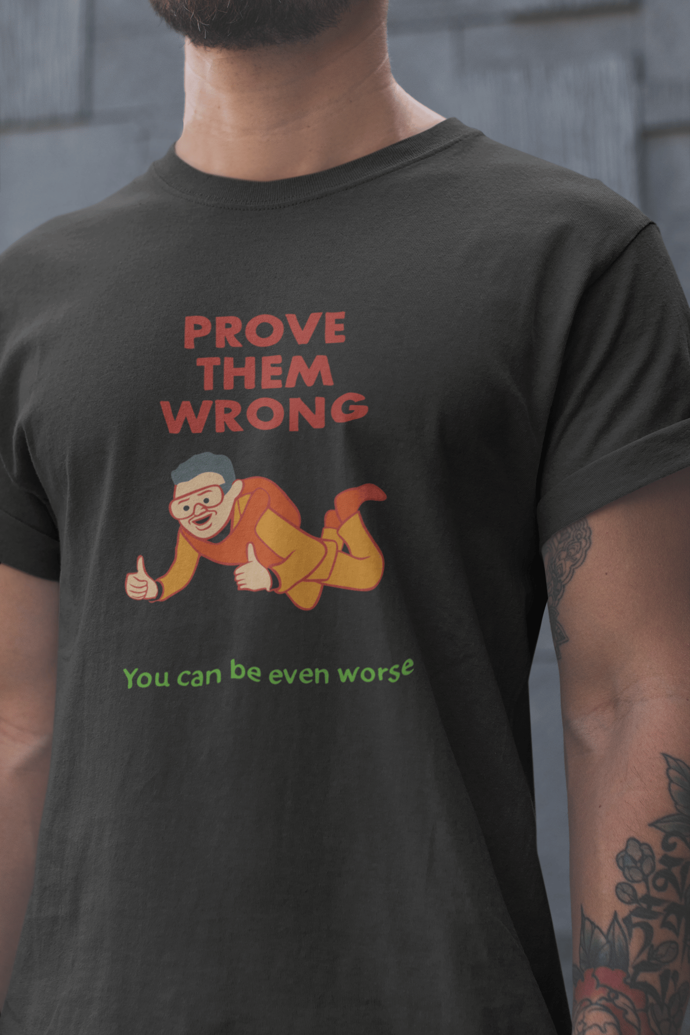 Prove Them Wrong Unisex Siyah Tişört
