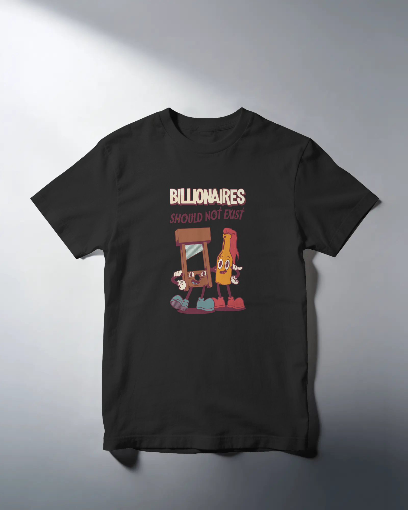 Billionaires Should Not Exist Unisex Tişört