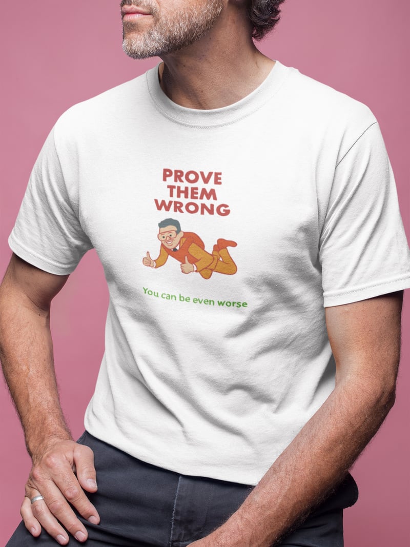Prove Them Wrong Beyaz Tişört